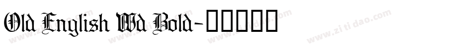 Old English Wd Bold字体转换